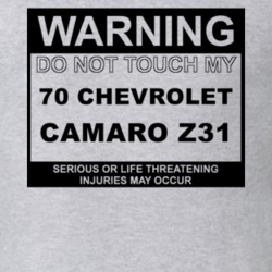 Warning Do Not Touch My 1970 CHEVY CAMARO Z28 Funny Car T Shirt