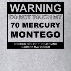 Warning Do Not Touch My 1970 MERCURY MONTEGO Funny Car T Shirt