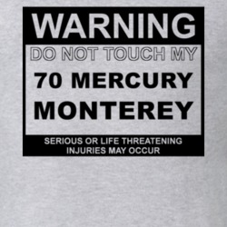 Warning Do Not Touch My 1970 MERCURY MONTEREY Funny Car T Shirt