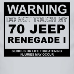 Warning Do Not Touch My 1970 Renegade I Funny Car T Shirt
