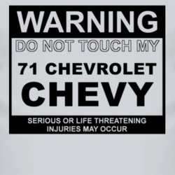 Warning Do Not Touch My 1971 Chevy Chevy Funny Car T Shirt