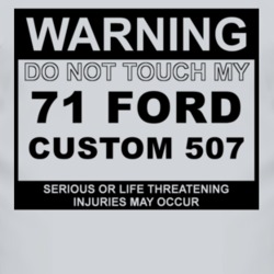 Warning Do Not Touch My 1971 Custom 507 Funny Car T Shirt