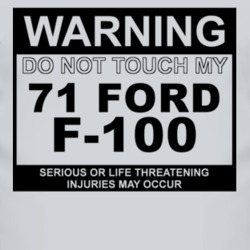 Warning Do Not Touch My 1971 F-100 Funny Car T Shirt