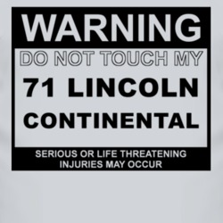 Warning Do Not Touch My 1971 Lincoln Continental Funny Car T Shirt
