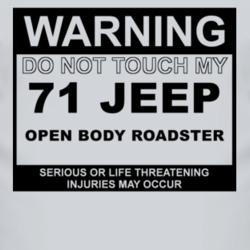 Warning Do Not Touch My 1971 Open Body Roadster Funny Car T Shirt