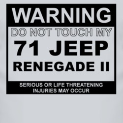 Warning Do Not Touch My 1971 Renegade II Funny Car T Shirt