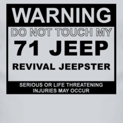 Warning Do Not Touch My 1971 Revival Jeepster Funny Car T Shirt