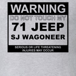Warning Do Not Touch My 1971 SJ Wagoneer Funny Car T Shirt
