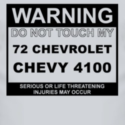 Warning Do Not Touch My 1972 Chevy 4100 Funny Car T Shirt