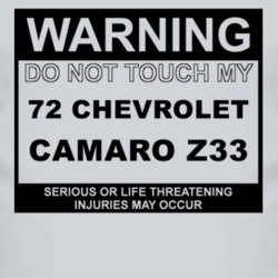 Warning Do Not Touch My 1972 CHEVY CAMARO Z28 Funny Car T Shirt