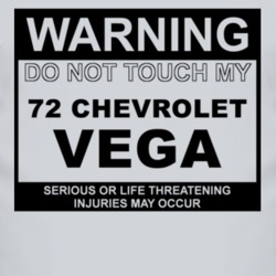 Warning Do Not Touch My 1972 Chevy Vega Funny Car T Shirt