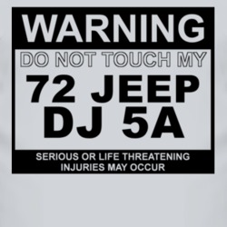 Warning Do Not Touch My 1972 DJ 5A Funny Car T Shirt