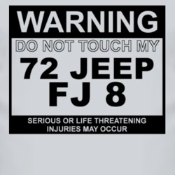 Warning Do Not Touch My 1972 FJ 8 Funny Car T Shirt