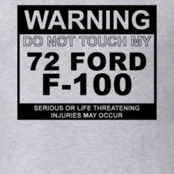 Warning Do Not Touch My 1972 F-100 Funny Car T Shirt