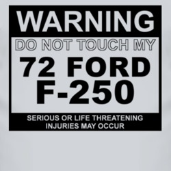 Warning Do Not Touch My 1972 F-250 Funny Car T Shirt
