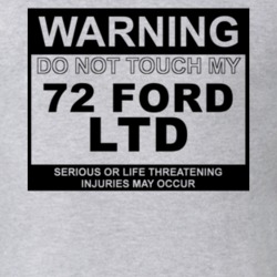 Warning Do Not Touch My 1972 LTD Funny Car T Shirt