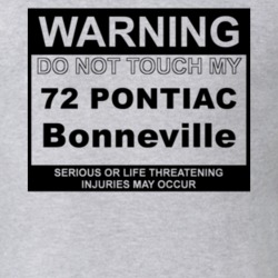 Warning Do Not Touch My 1972 Pontiac Bonneville Funny Car T Shirt