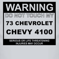 Warning Do Not Touch My 1973 Chevy 4100 Funny Car T Shirt