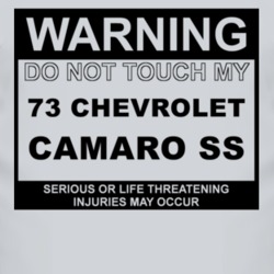 Warning Do Not Touch My 1973 CHEVY CAMARO SS Funny Car T Shirt