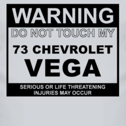 Warning Do Not Touch My 1973 Chevy Vega Funny Car T Shirt