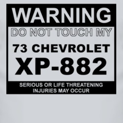 Warning Do Not Touch My 1973 Chevy XP-882 Funny Car T Shirt