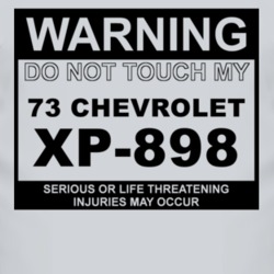 Warning Do Not Touch My 1973 Chevy XP-898 Funny Car T Shirt