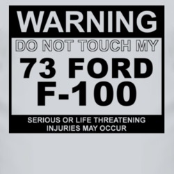 Warning Do Not Touch My 1973 F-100 Funny Car T Shirt