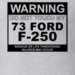 Warning Do Not Touch My 1973 F-250 Funny Car T Shirt