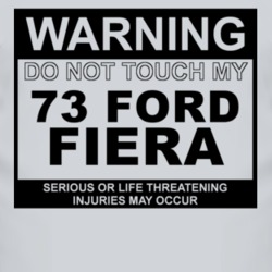 Warning Do Not Touch My 1973 Fiera Funny Car T Shirt