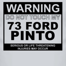 Warning Do Not Touch My 1973 Pinto Funny Car T Shirt