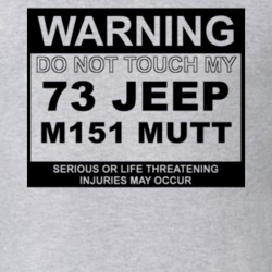 Warning Do Not Touch My 1973 M151 MUTT Funny Car T Shirt
