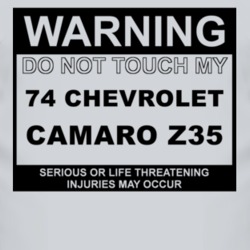 Warning Do Not Touch My 1974 CHEVY CAMARO Z28 Funny Car T Shirt