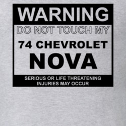 Warning Do Not Touch My 1974 CHEVY NOVA Funny Car T Shirt