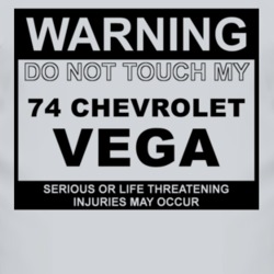 Warning Do Not Touch My 1974 Chevy Vega Funny Car T Shirt