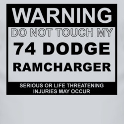 Warning Do Not Touch My 1974 Dodge Ramcharger Funny Car T Shirt