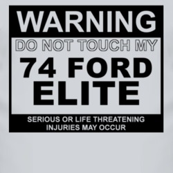 Warning Do Not Touch My 1974 Elite Funny Car T Shirt