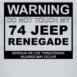 Warning Do Not Touch My 1974 Renegade Funny Car T Shirt