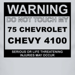 Warning Do Not Touch My 1975 Chevy 4100 Funny Car T Shirt