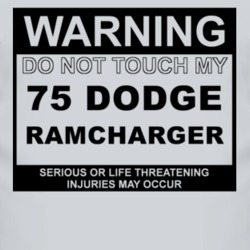 Warning Do Not Touch My 1975 Dodge Ramcharger Funny Car T Shirt