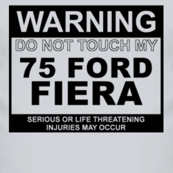 Warning Do Not Touch My 1975 Fiera Funny Car T Shirt