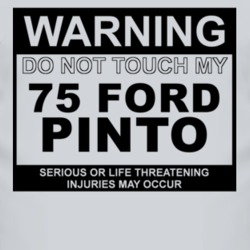 Warning Do Not Touch My 1975 Pinto Funny Car T Shirt