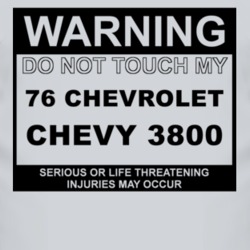 Warning Do Not Touch My 1976 Chevy 3800 Funny Car T Shirt