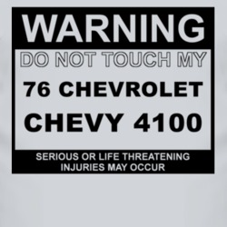 Warning Do Not Touch My 1976 Chevy 4100 Funny Car T Shirt