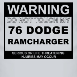 Warning Do Not Touch My 1976 Dodge Ramcharger Funny Car T Shirt