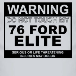 Warning Do Not Touch My 1976 Elite Funny Car T Shirt