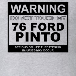 Warning Do Not Touch My 1976 Pinto Funny Car T Shirt