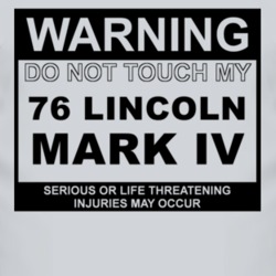 Warning Do Not Touch My 1976 Lincoln Mark IV Funny Car T Shirt