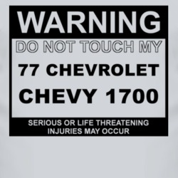 Warning Do Not Touch My 1977 Chevy 1700 Funny Car T Shirt