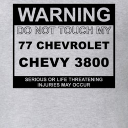 Warning Do Not Touch My 1977 Chevy 3800 Funny Car T Shirt