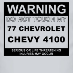 Warning Do Not Touch My 1977 Chevy 4100 Funny Car T Shirt